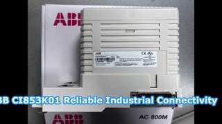 ABB CI853K01 संचार मॉड्यूल विश्वसनीय औद्योगिक स्पेयर